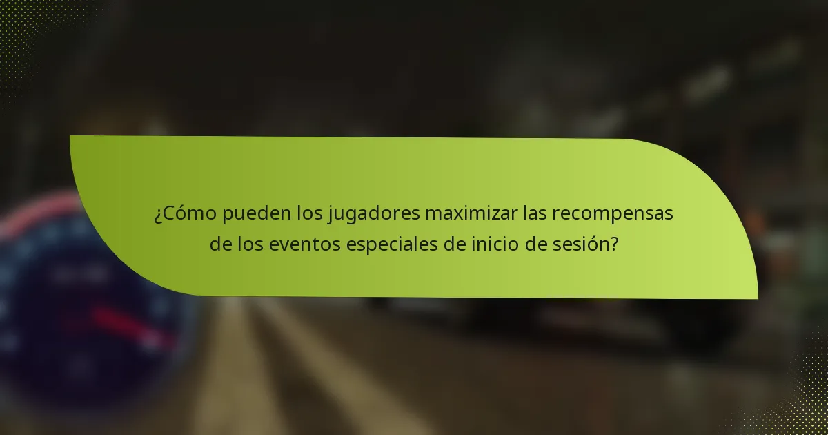 ¿Cómo pueden los jugadores maximizar las recompensas de los eventos especiales de inicio de sesión?