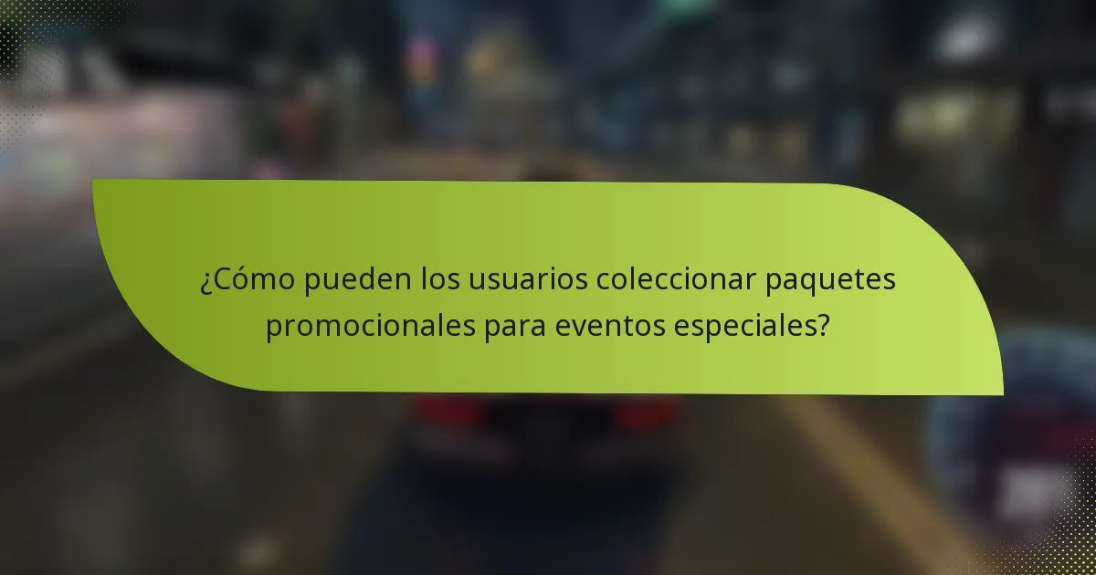 ¿Cómo pueden los usuarios coleccionar paquetes promocionales para eventos especiales?