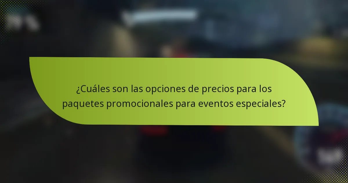 ¿Cuáles son las opciones de precios para los paquetes promocionales para eventos especiales?