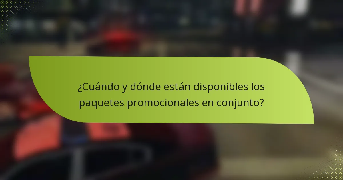 ¿Cuándo y dónde están disponibles los paquetes promocionales en conjunto?
