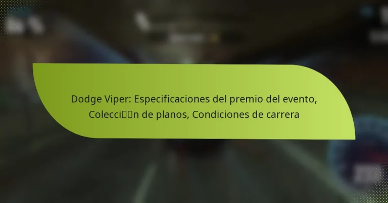 Dodge Viper: Especificaciones del premio del evento, Colección de planos, Condiciones de carrera