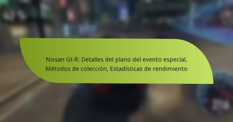 Nissan Gt-R: Detalles del plano del evento especial, Métodos de colección, Estadísticas de rendimiento