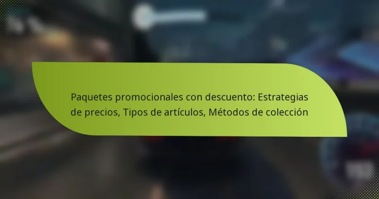 Paquetes promocionales con descuento: Estrategias de precios, Tipos de artículos, Métodos de colección