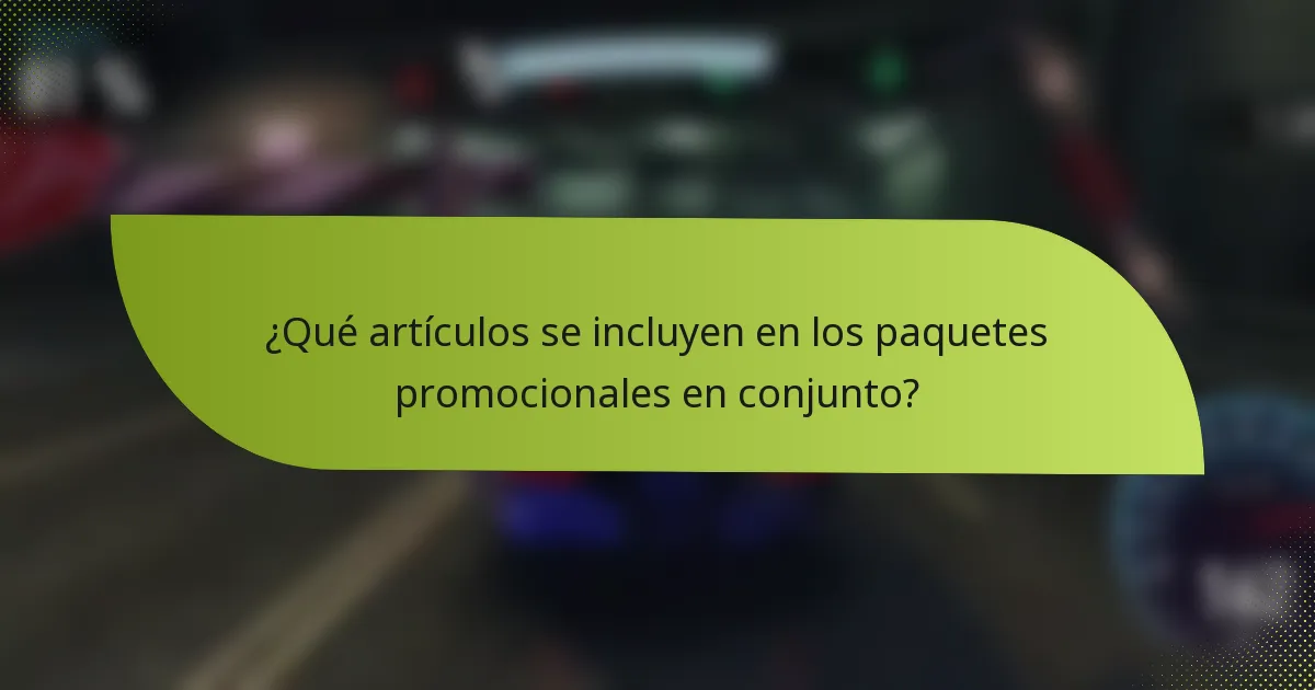 ¿Qué artículos se incluyen en los paquetes promocionales en conjunto?