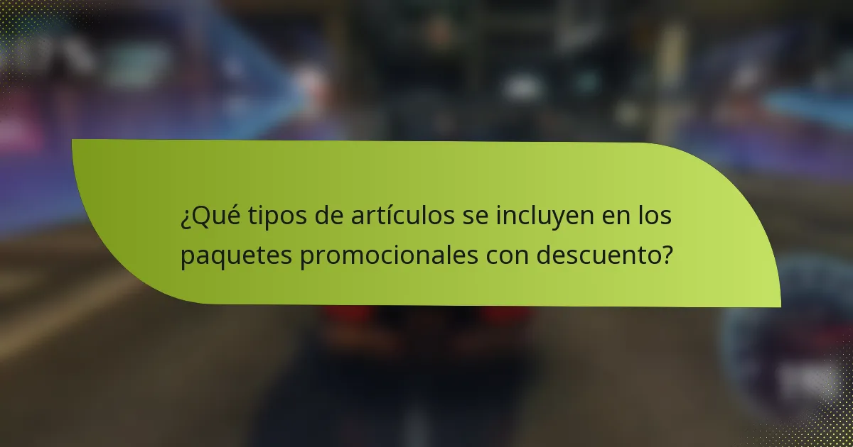 ¿Qué tipos de artículos se incluyen en los paquetes promocionales con descuento?