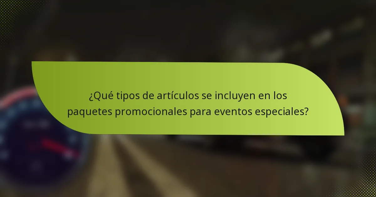 ¿Qué tipos de artículos se incluyen en los paquetes promocionales para eventos especiales?